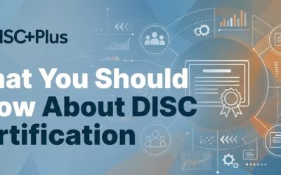 What You Should Know About DISC Certification